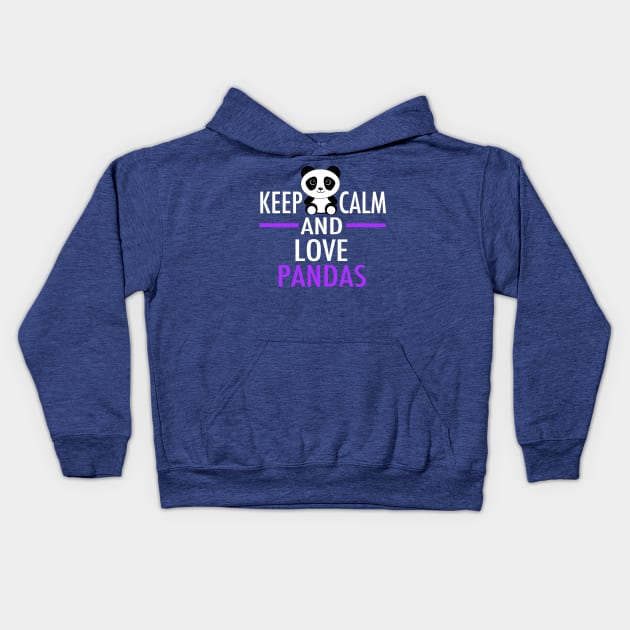 Keep Calm and Love Pandas Kids Hoodie by epiclovedesigns